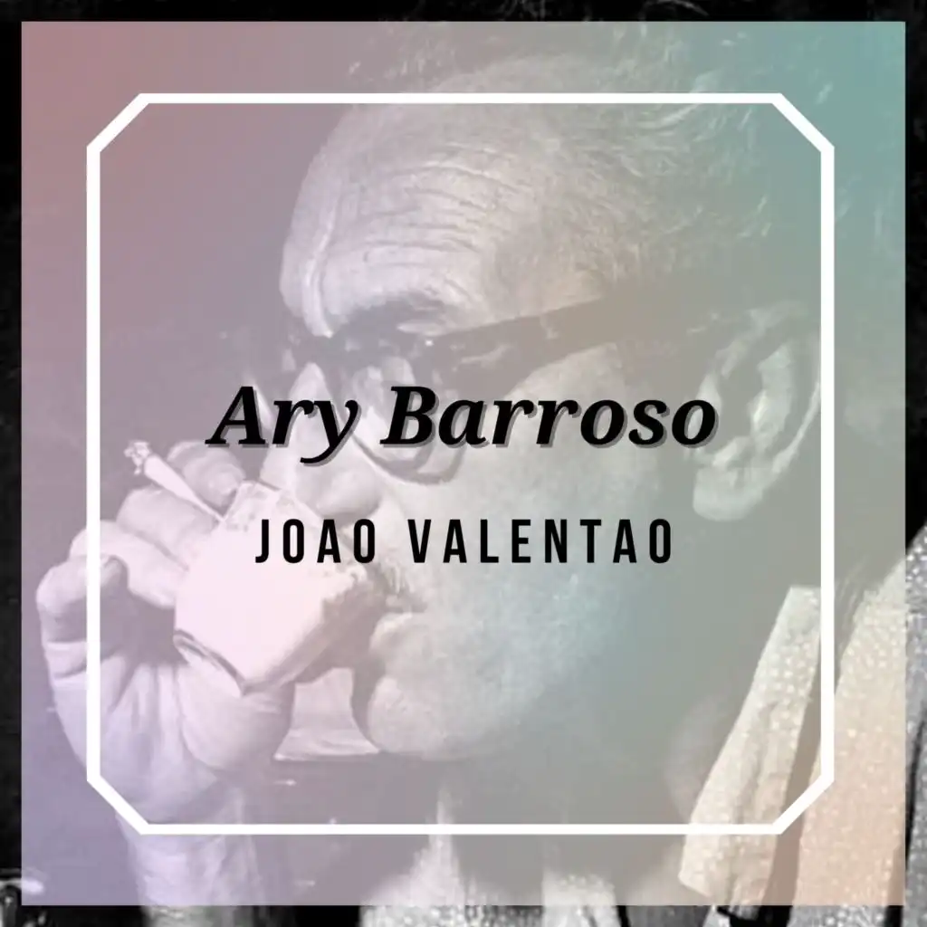 Joao Valentao - Ary Barroso