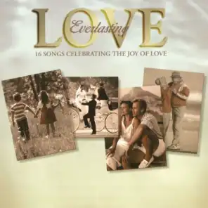 Everlasting Love - 16 Songs Celebrating The Joy Of Love