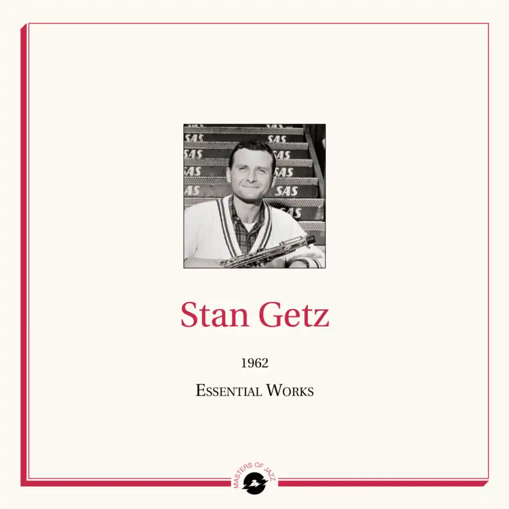 Masters of Jazz Presents Stan Getz (1962 Essential Works)