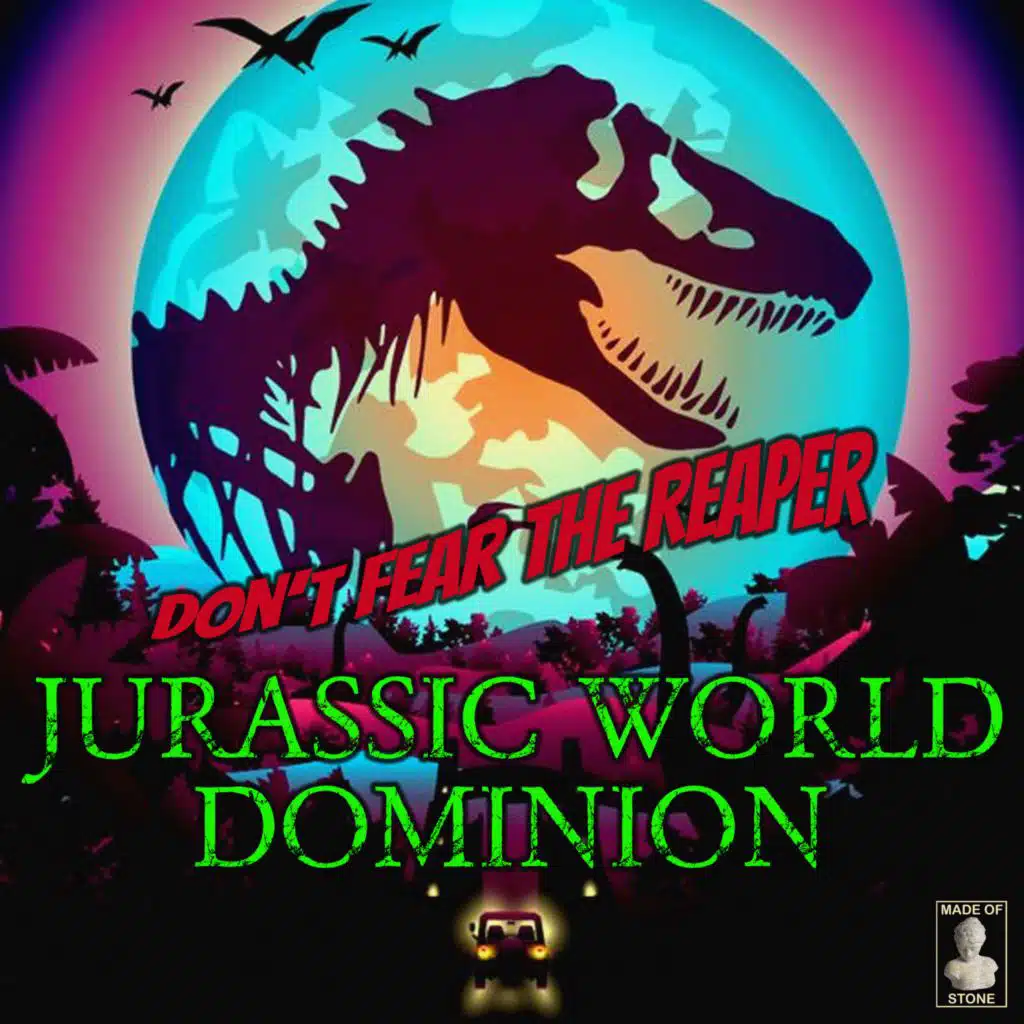 Jurassic Park Dominion - Don't Fear The Reaper