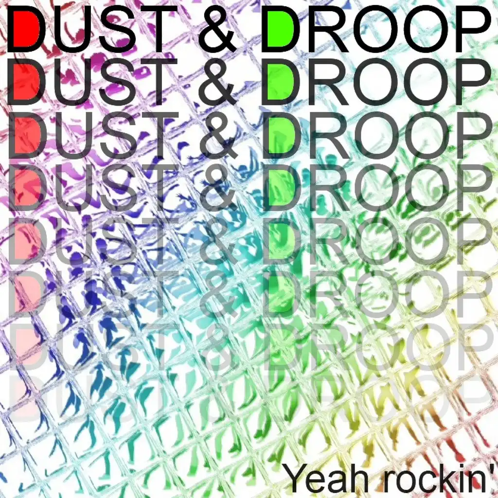 Dust & Droop