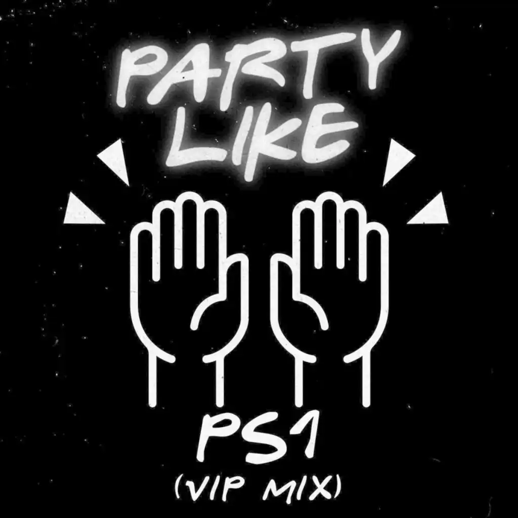 Party Like (VIP Mix)