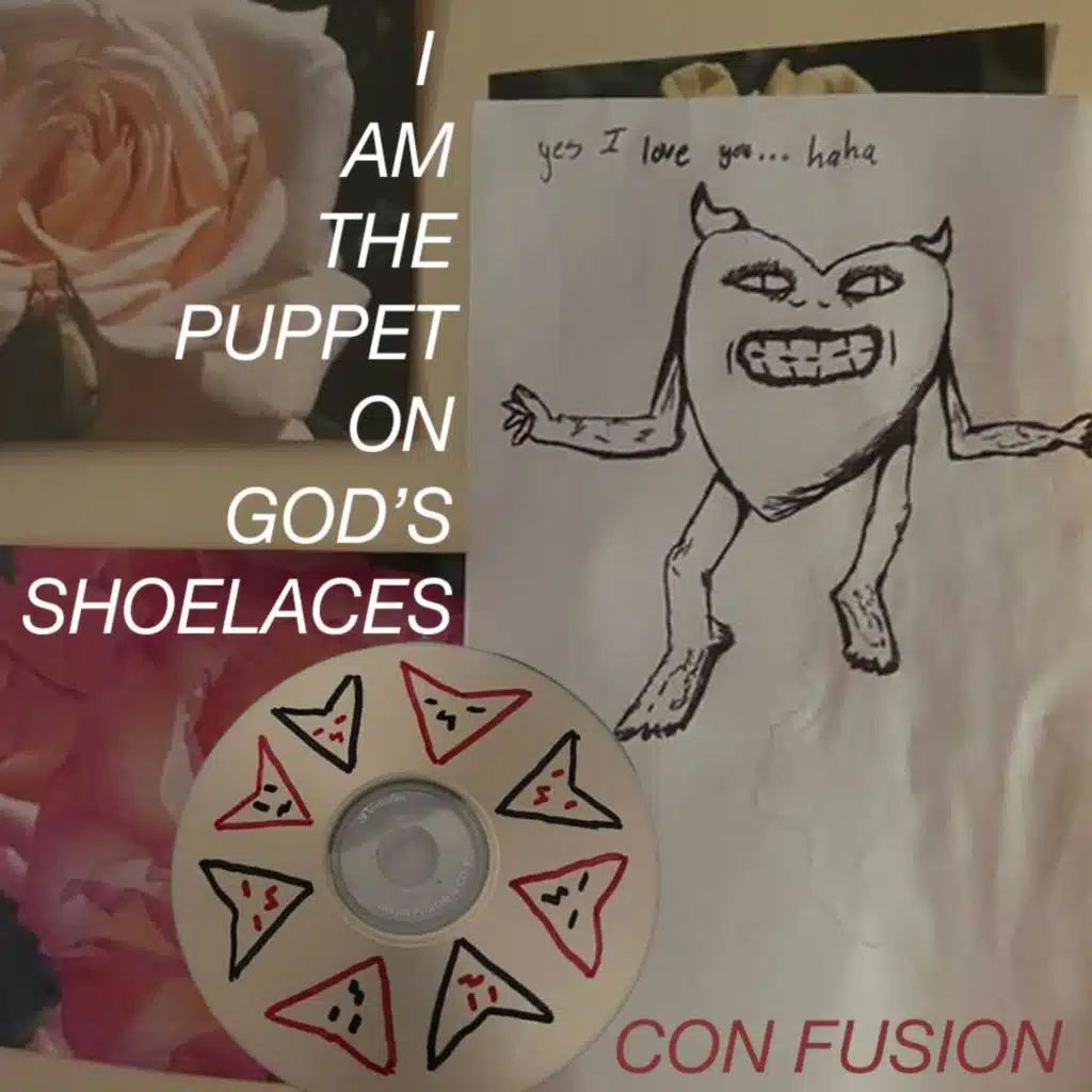 I am the Puppet on God's Shoelaces