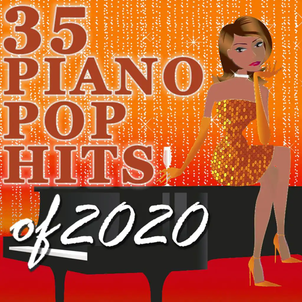 35 Piano Pop Hits of 2020 (Instrumental)