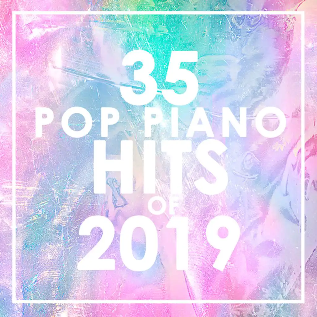 35 Pop Piano Hits 2019 (Instrumental)