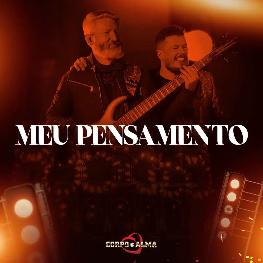 Meu Pensamento (Corpo e Alma 50 Anos) [feat. Mauro Reichert]