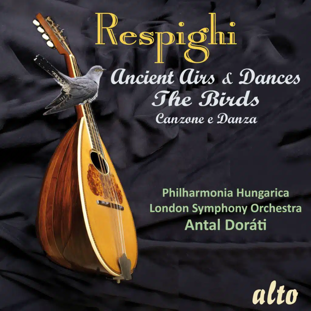 Respighi: Ancient Airs & Dances; The Birds