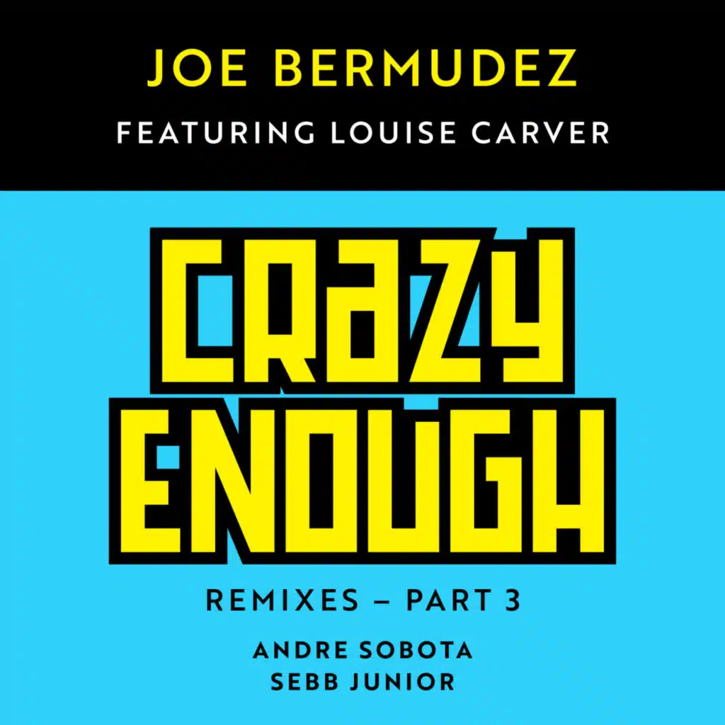Crazy Enough: Remixes, Pt. 3 (feat. Louise Carver)