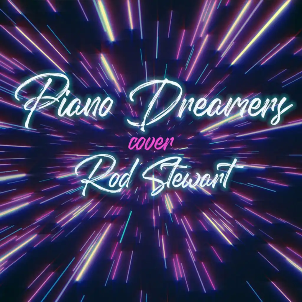 Piano Dreamers Cover Rod Stewart (Instrumental)