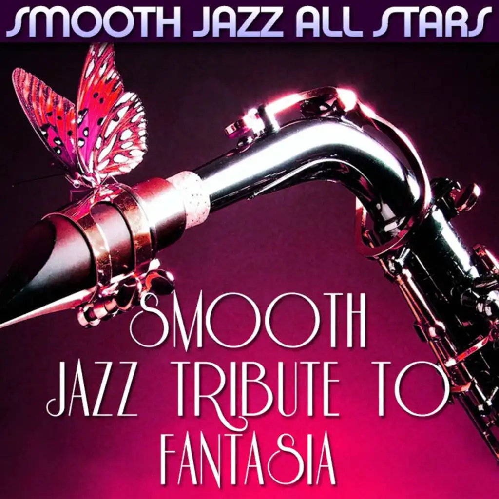 Smooth Jazz Tribute to Fantasia