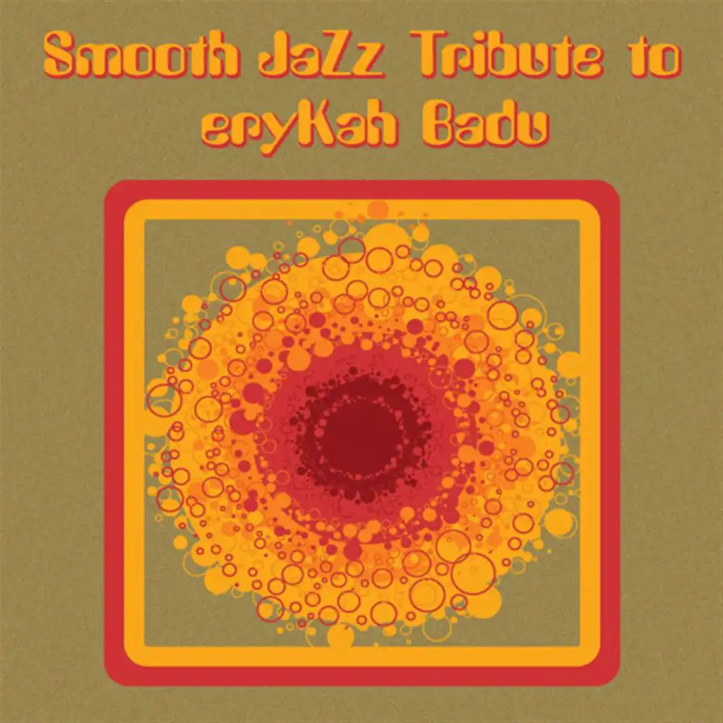 Erykah Badu Smooth Jazz Tribute