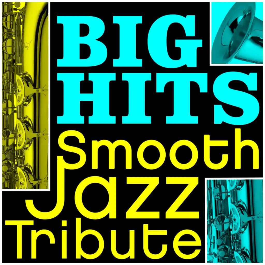 Big Hits Smooth Jazz Tribute