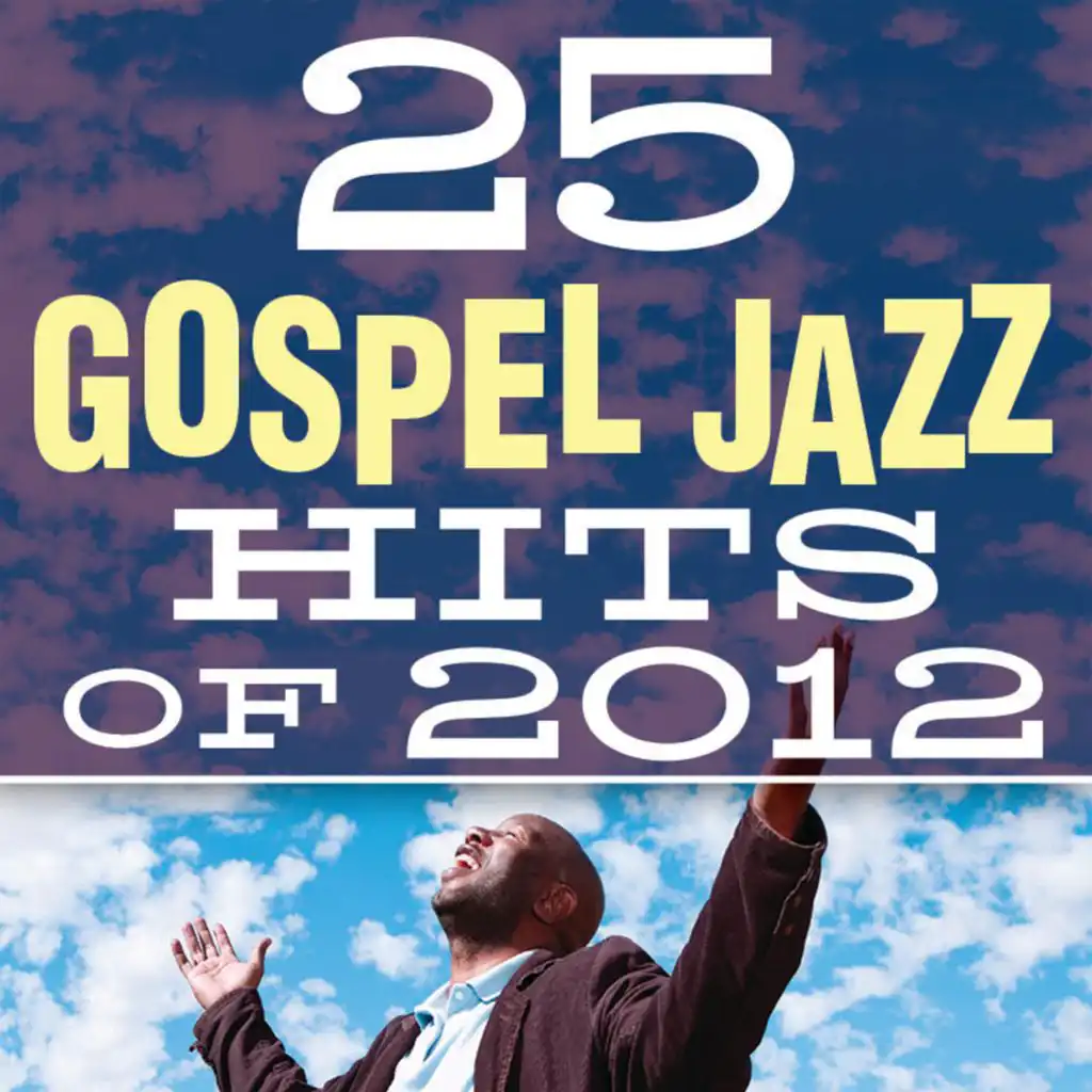 25 Gospel Jazz Hits of 2012