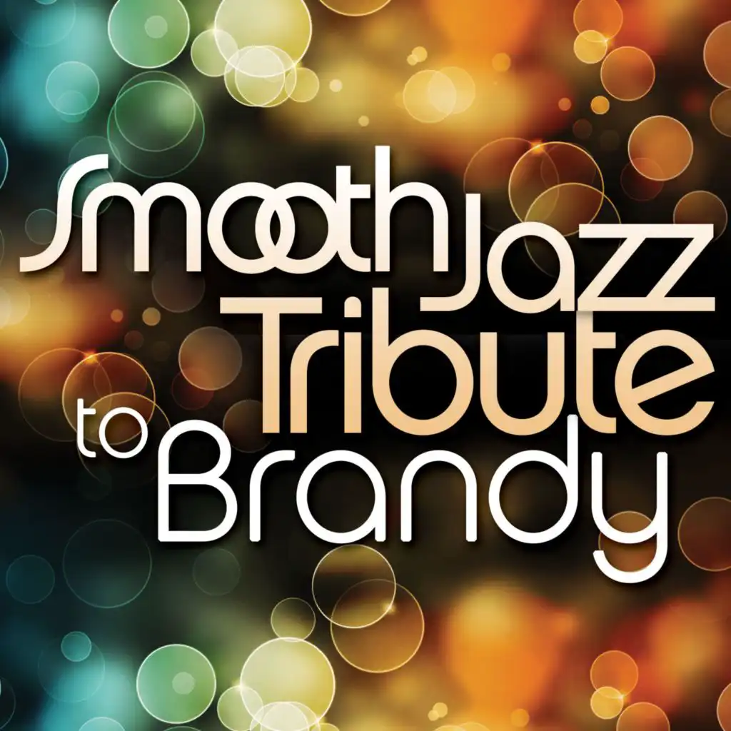 Smooth Jazz Tribute to Brandy