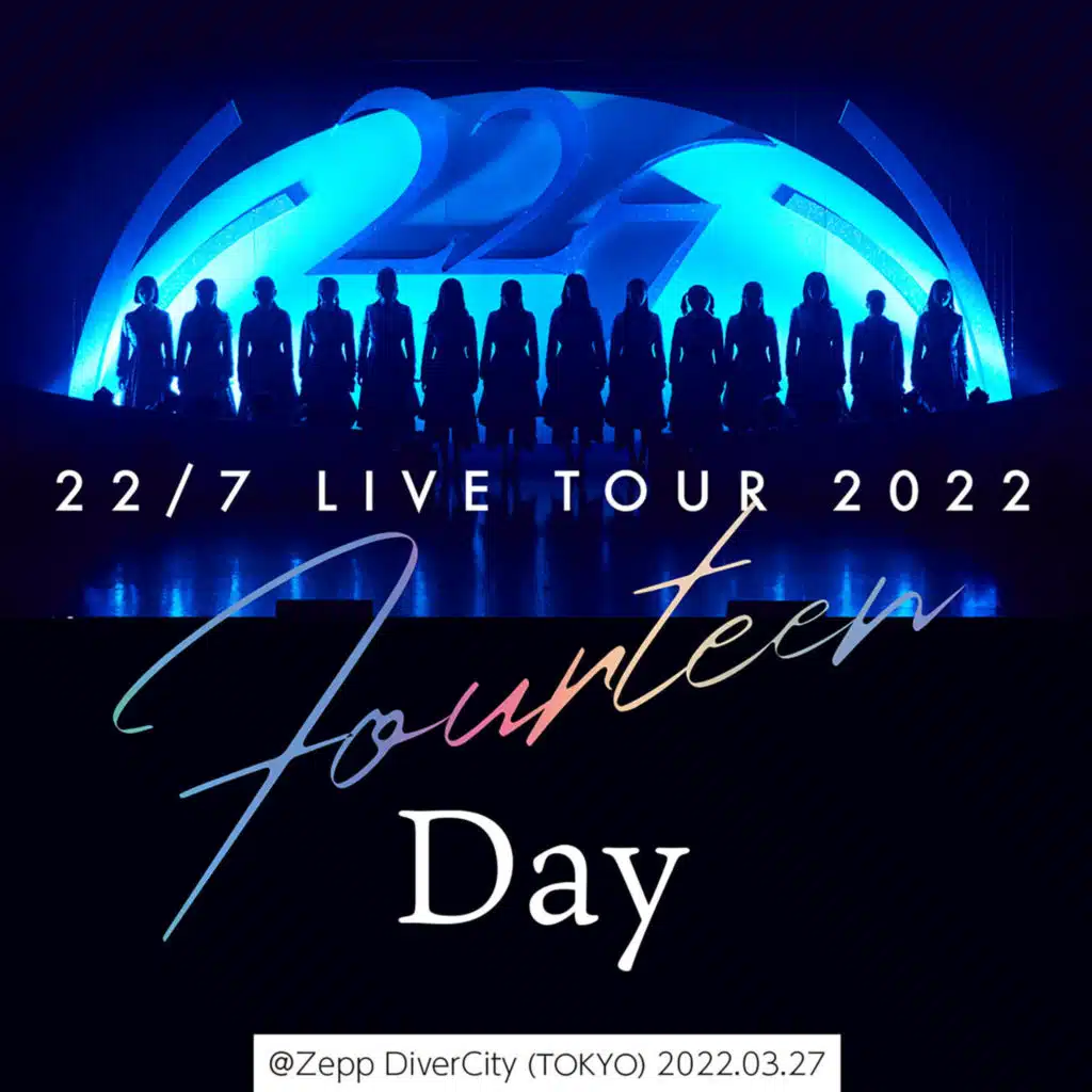 Hyacinth 22/7 LIVE TOUR 2022 "14" -Day- @Zepp DiverCity (TOKYO) 2022.03.27