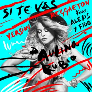 Si Te Vas (Versión Reggaeton) [feat. Alexis Y Fido]