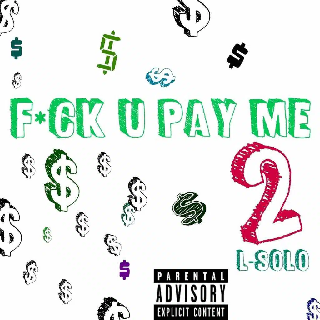 F*ck U Pay Me 2