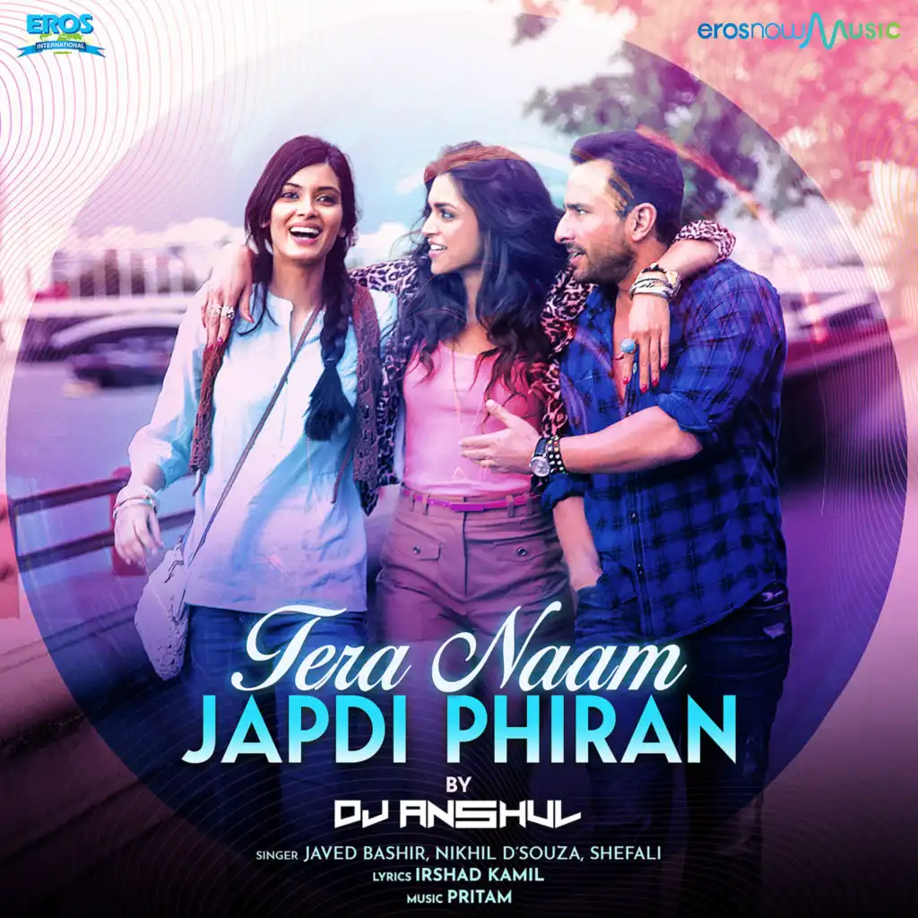 Tera Naam Japdi Phiran (From "Cocktail") [feat. DJ Anshul]