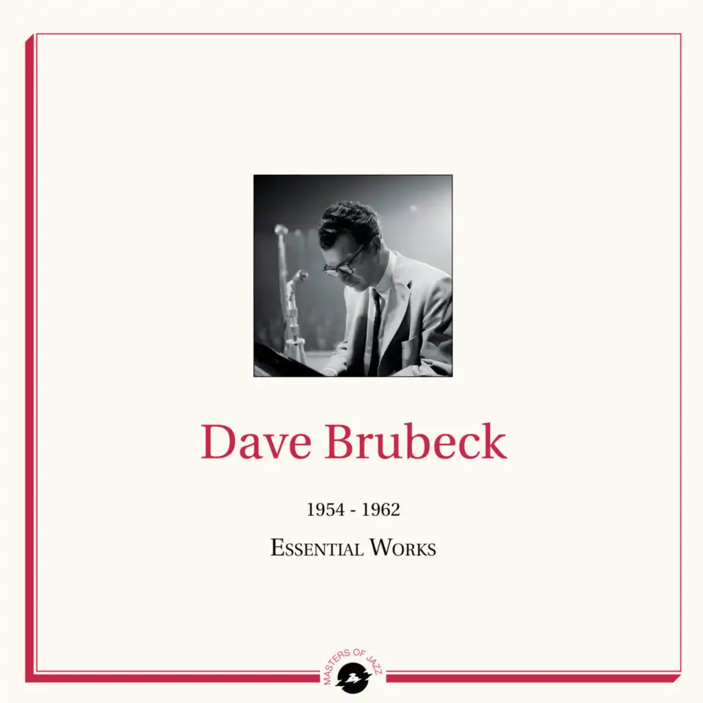 Masters of Jazz Presents Dave Brubeck (1954 - 1962 Essential Works)