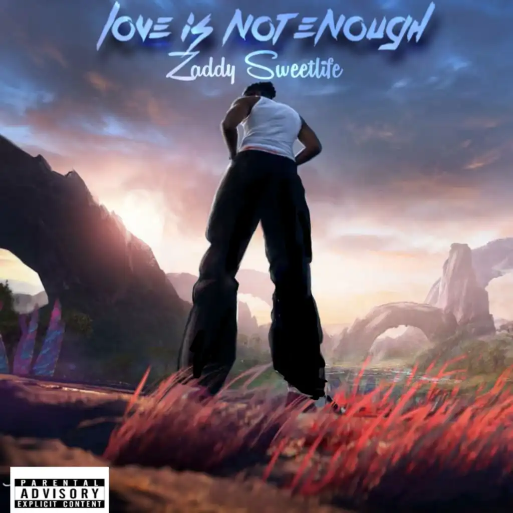 Zaddy Sweetlife Love Is Not Enough Play On Anghami 5350