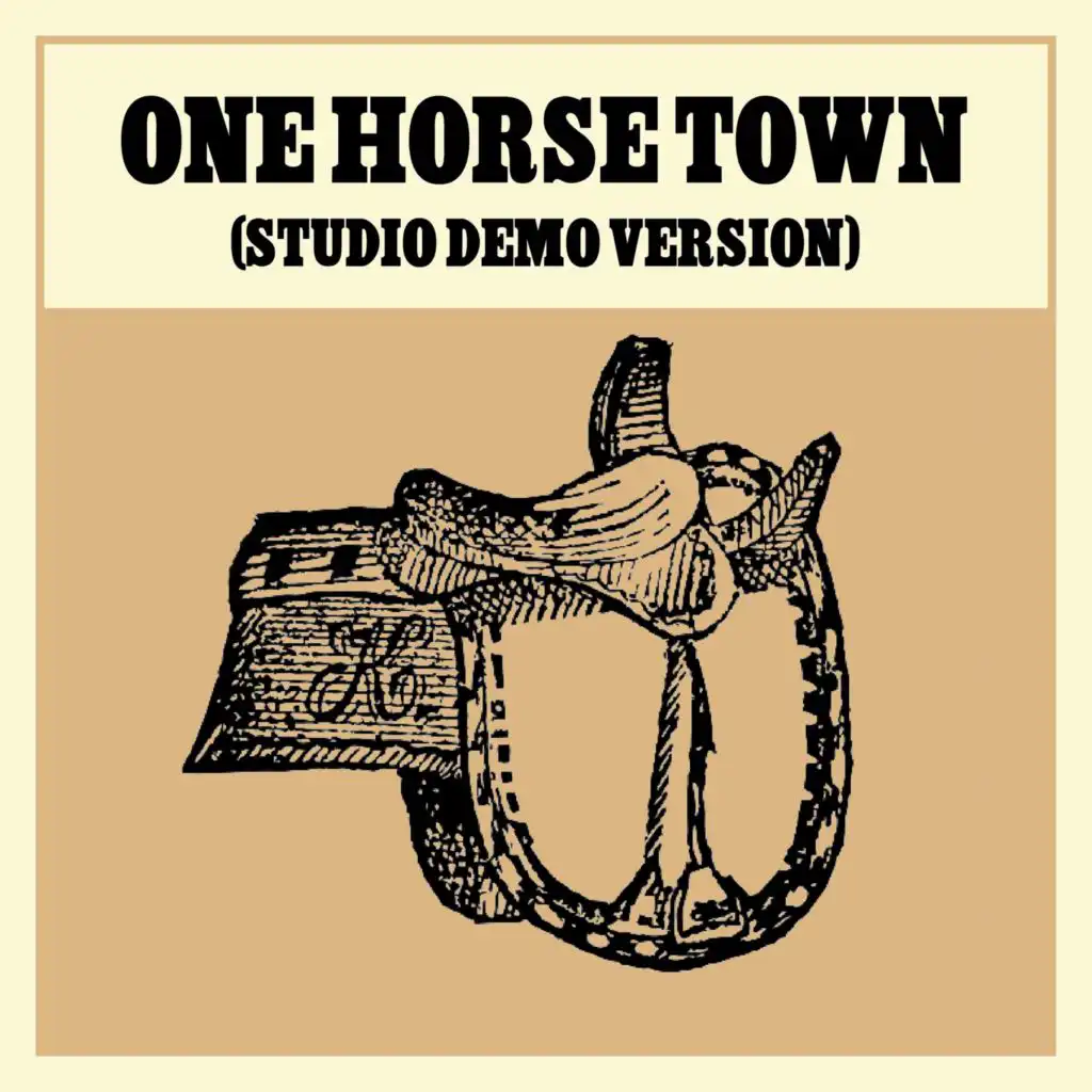 One Horse Town (Studio Demo)