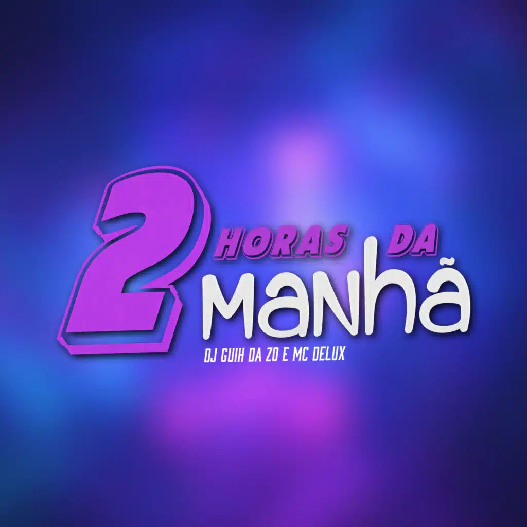 2 Horas da Manhã