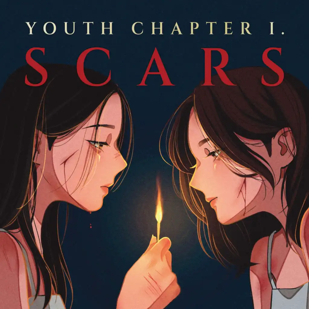 Youth ChapterⅠ. Scars