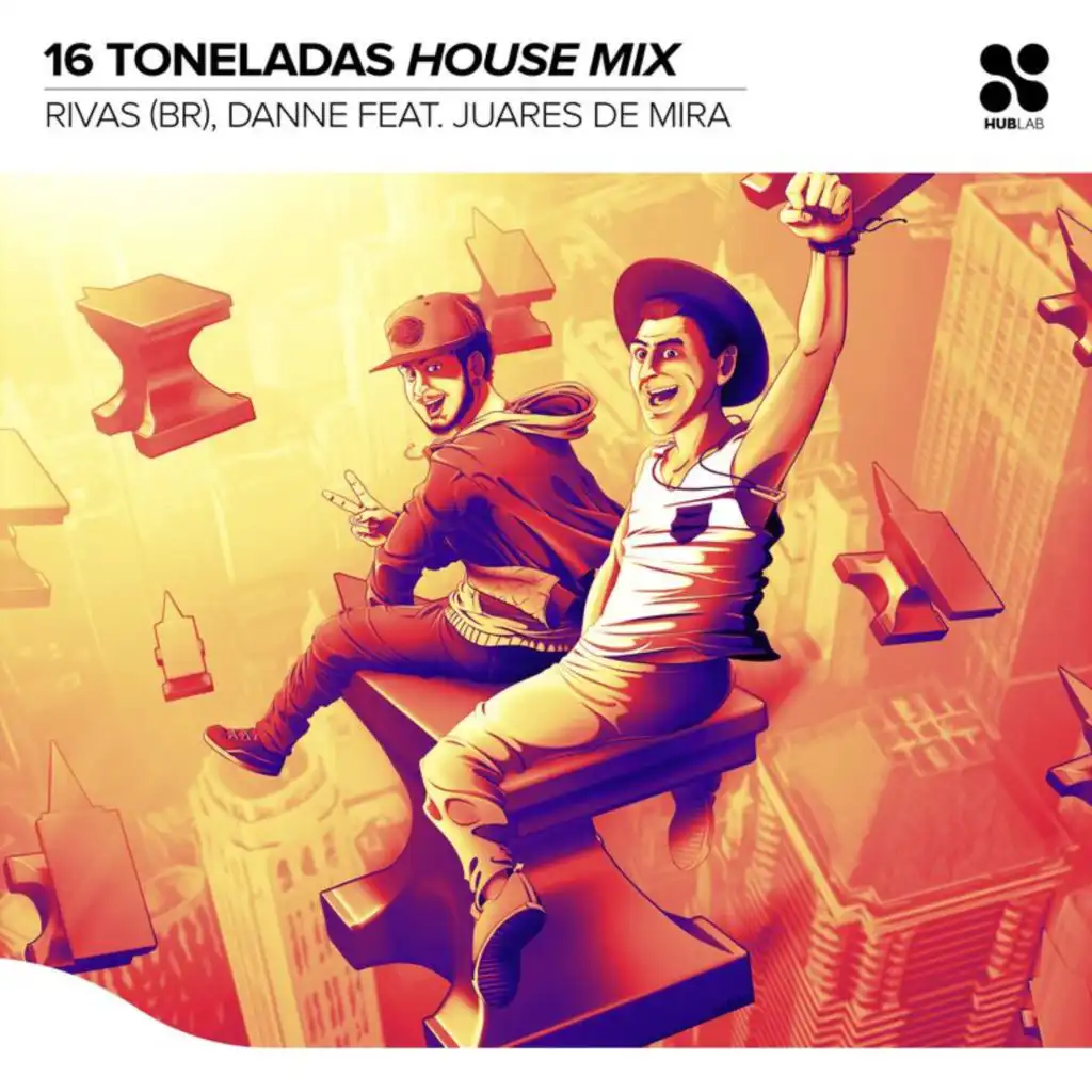 16 Toneladas (House Mix) [feat. Juares de Mira]