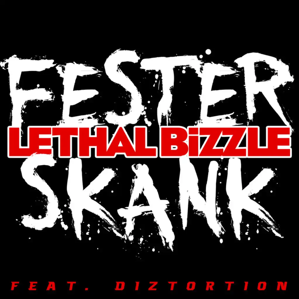 Fester Skank (feat. Diztortion)