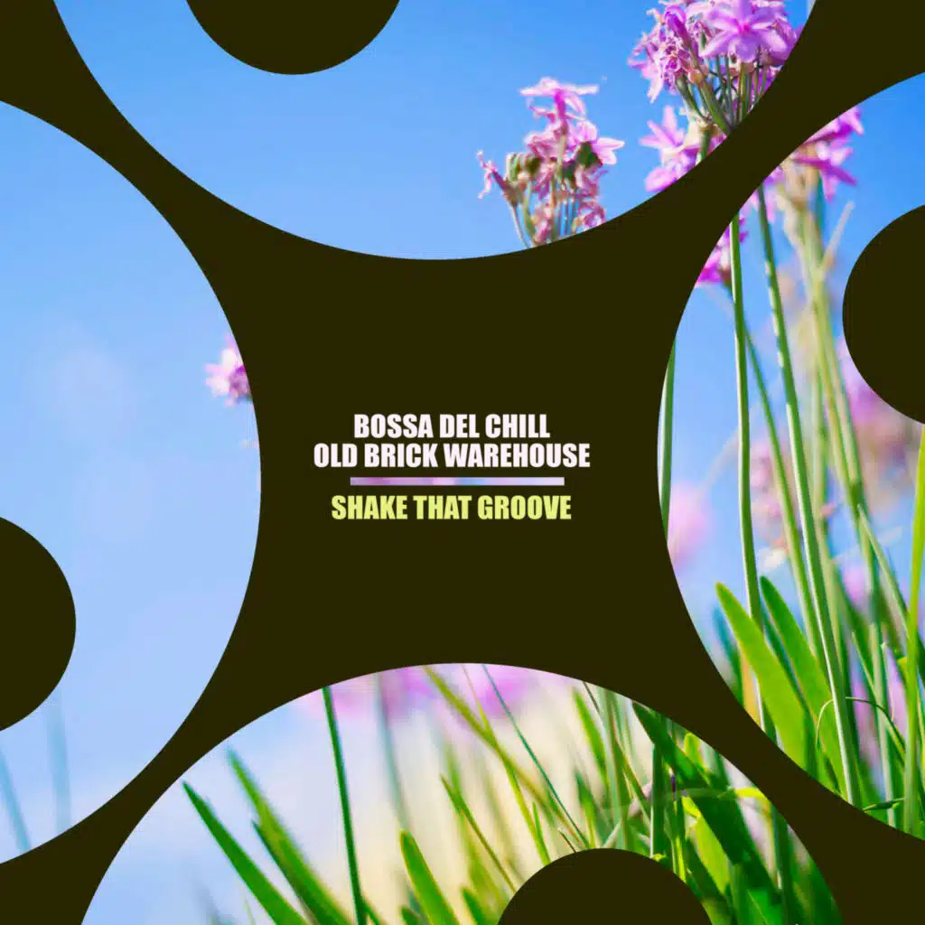 Bossa Del Chill & Old Brick Warehouse