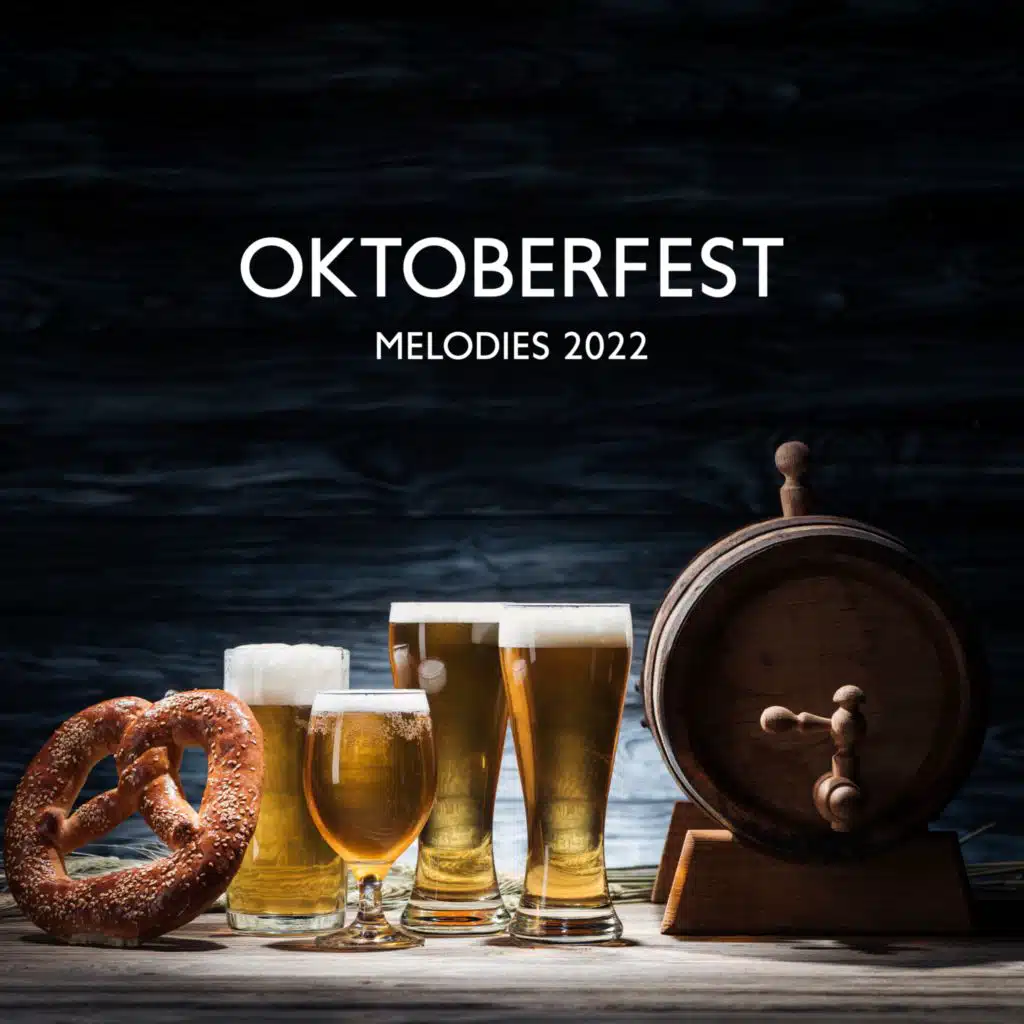 Oktoberfest Melodies 2022 (Uplifting Traditional German Polka Music to Celebrate)