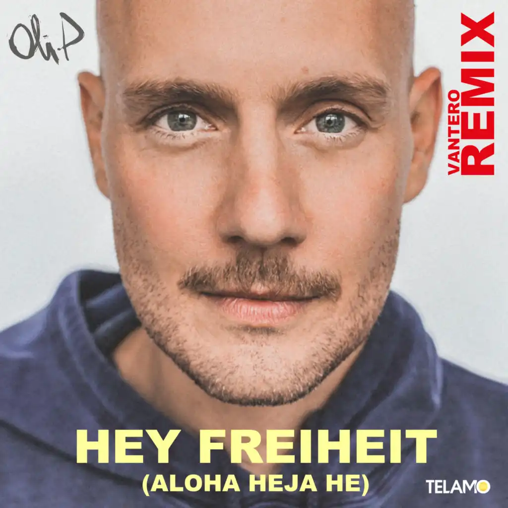 Hey Freiheit (Aloha Heja He) [Vantero Remix]