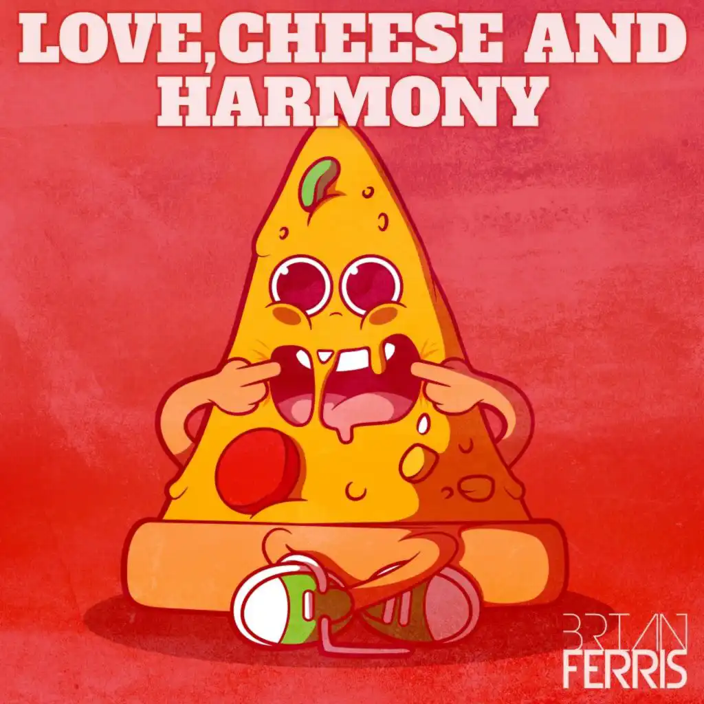 Love, Cheese and Harmony