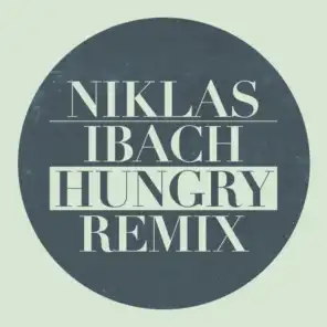Hungry (Remix) [feat. Niklas Ibach]