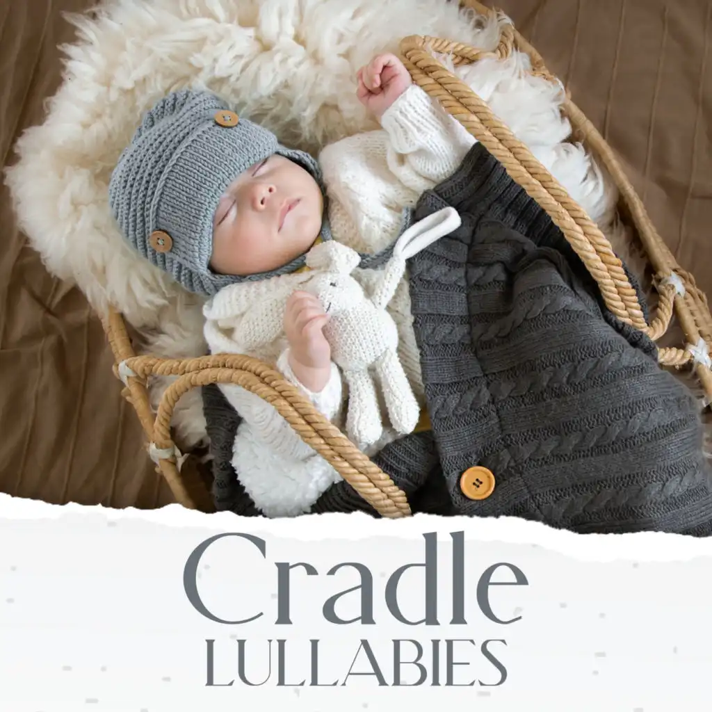 Cradle Lullabies: Newborn Sleep Music