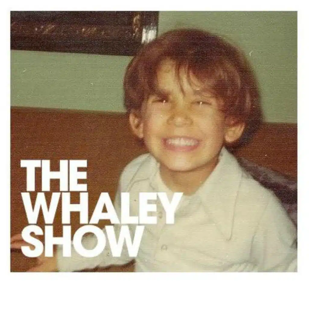 Episode 15: The Whaley Show