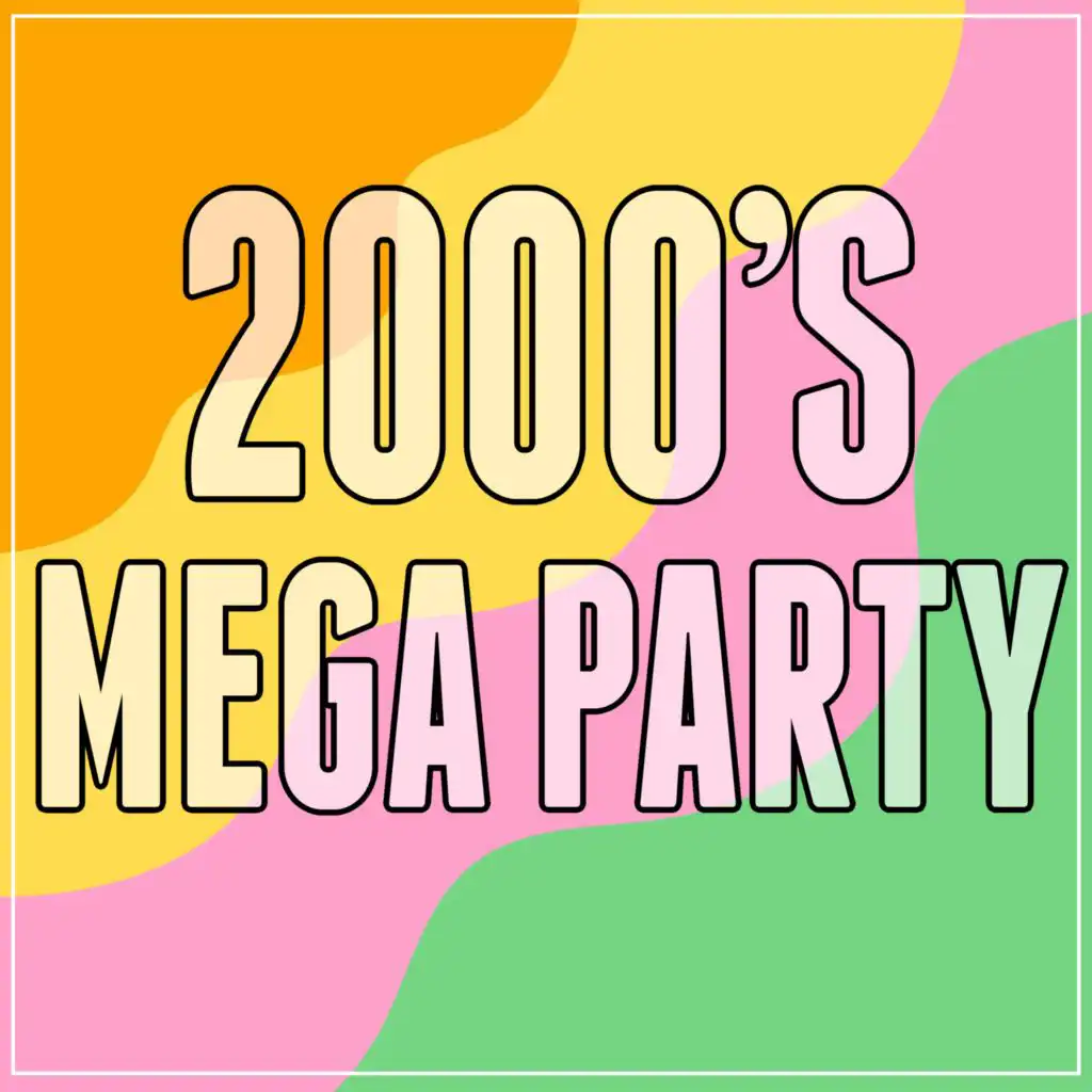 2000's Mega Party