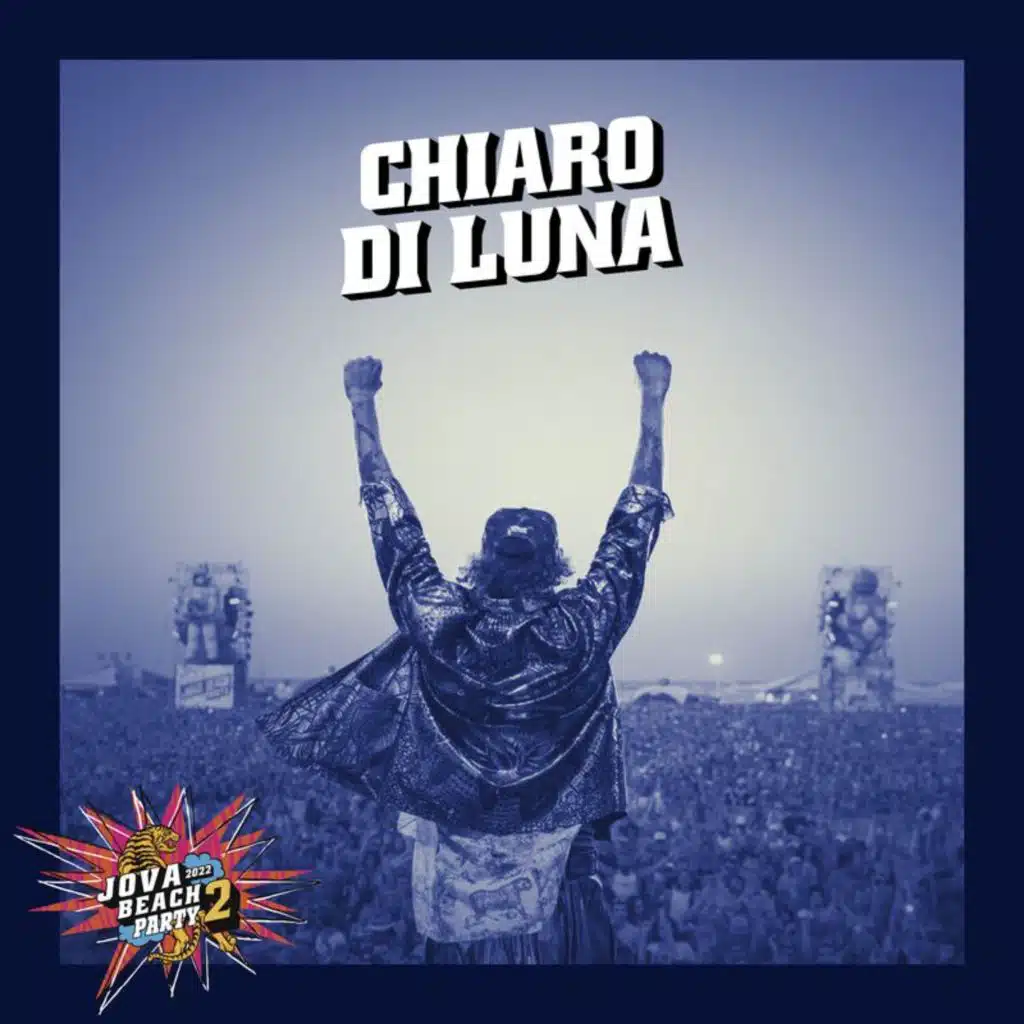 JOVA BEACH PARTY:  CHIARO DI LUNA