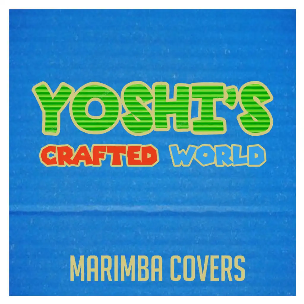 World Map (From "Yoshi's Crafted World") [Marimba Remix]