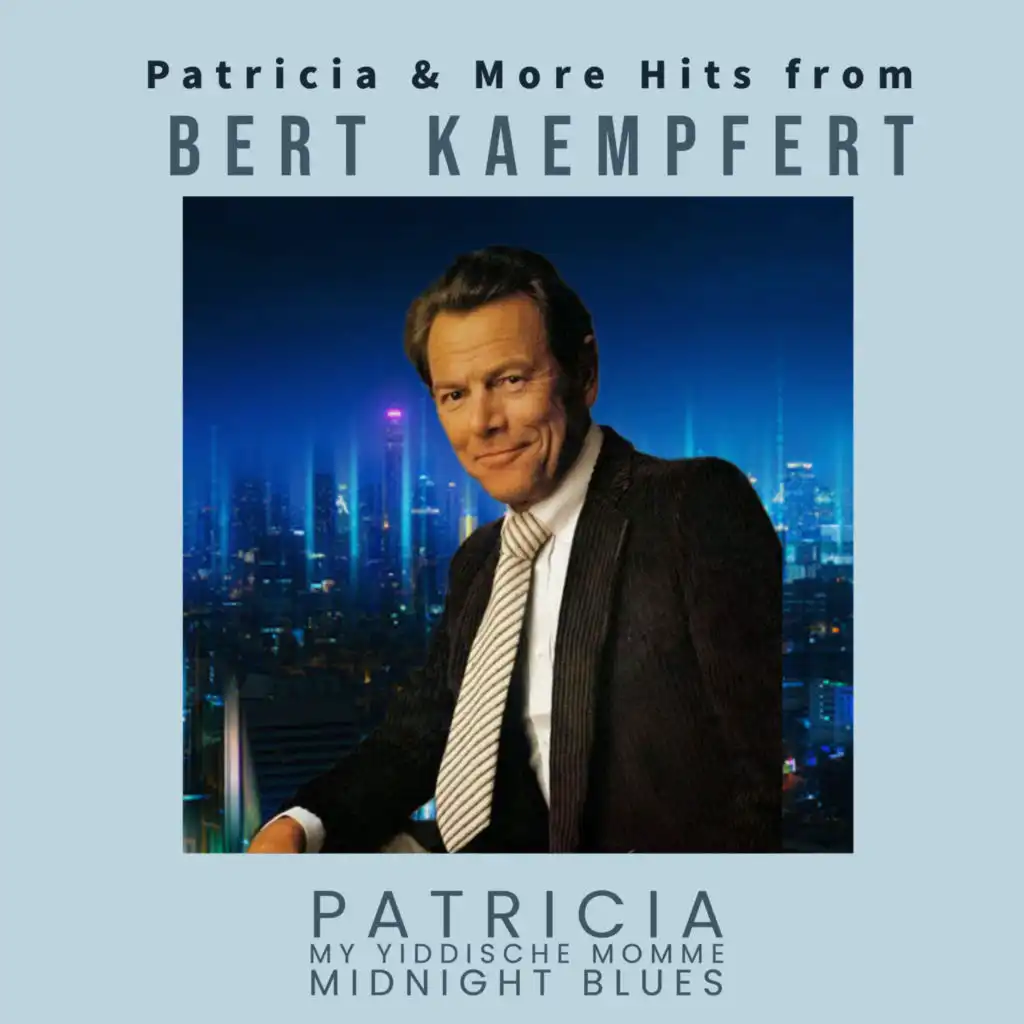 Patricia & More Hits from Bert Kaempfert