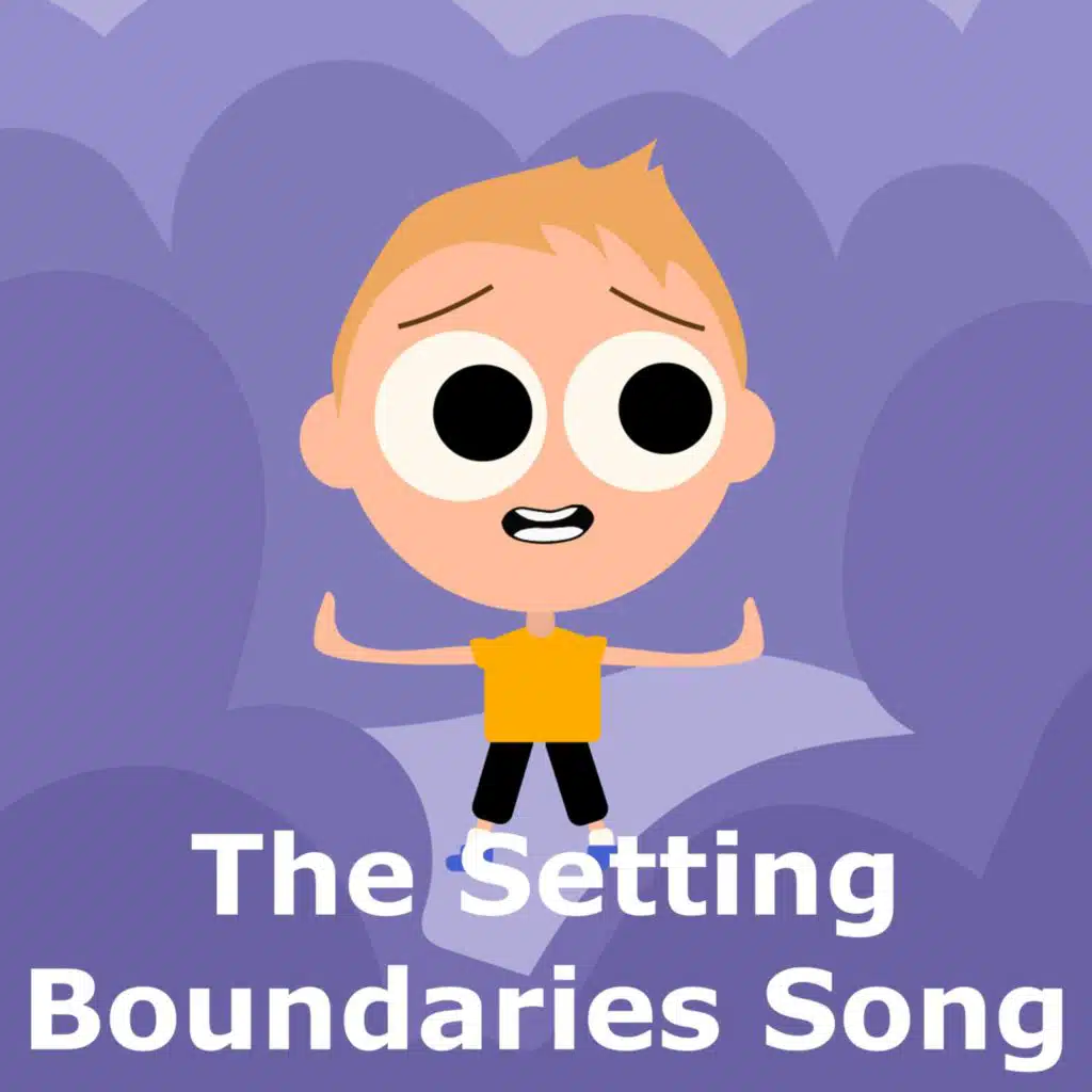 The Setting Boundaries Song