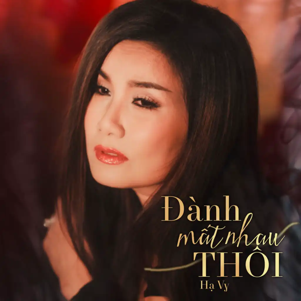 Đành Mất Nhau Thôi