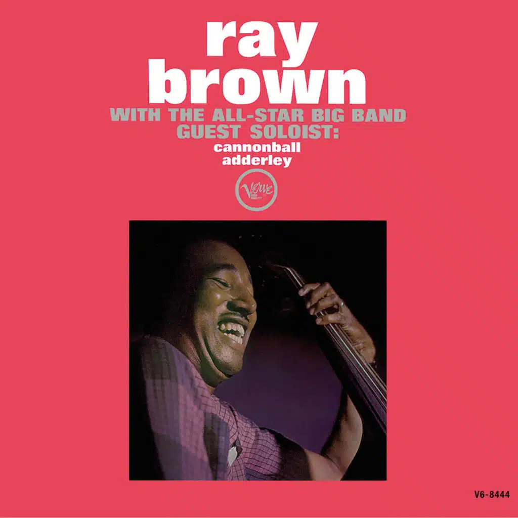 Ray Brown With The All-Star Big Band (feat. Cannonball Adderley)
