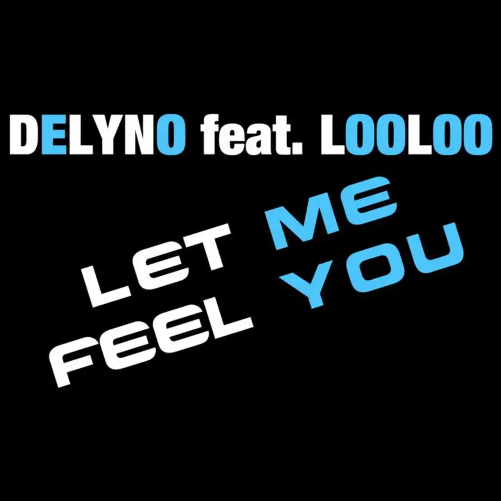 Let Me Feel You (Extended Version)