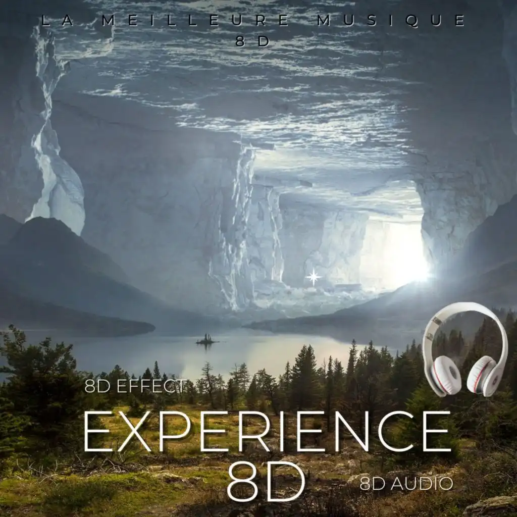 Experience 8D (La Meilleure Musique 8D)