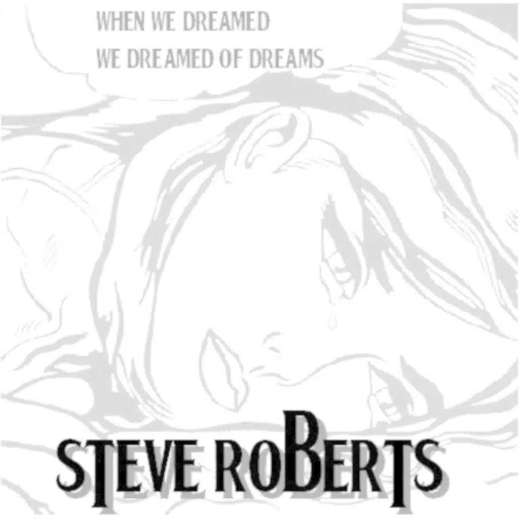 When We Dreamed We Dreamed of Dreams