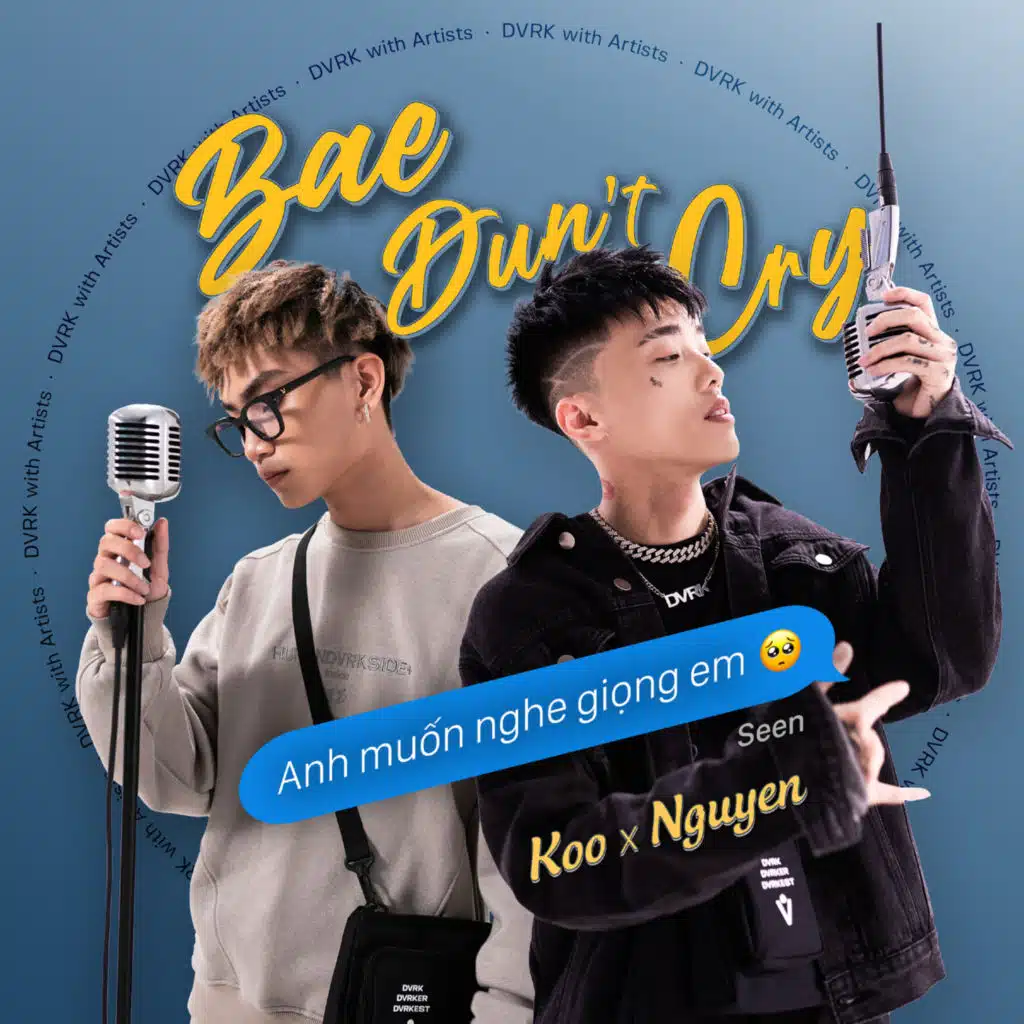 Bae Dun't Cry X Anh Muốn Nghe Giọng Em