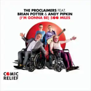 I'm Gonna Be (500 Miles) (feat. Andy Pipkin & Brian Potter)
