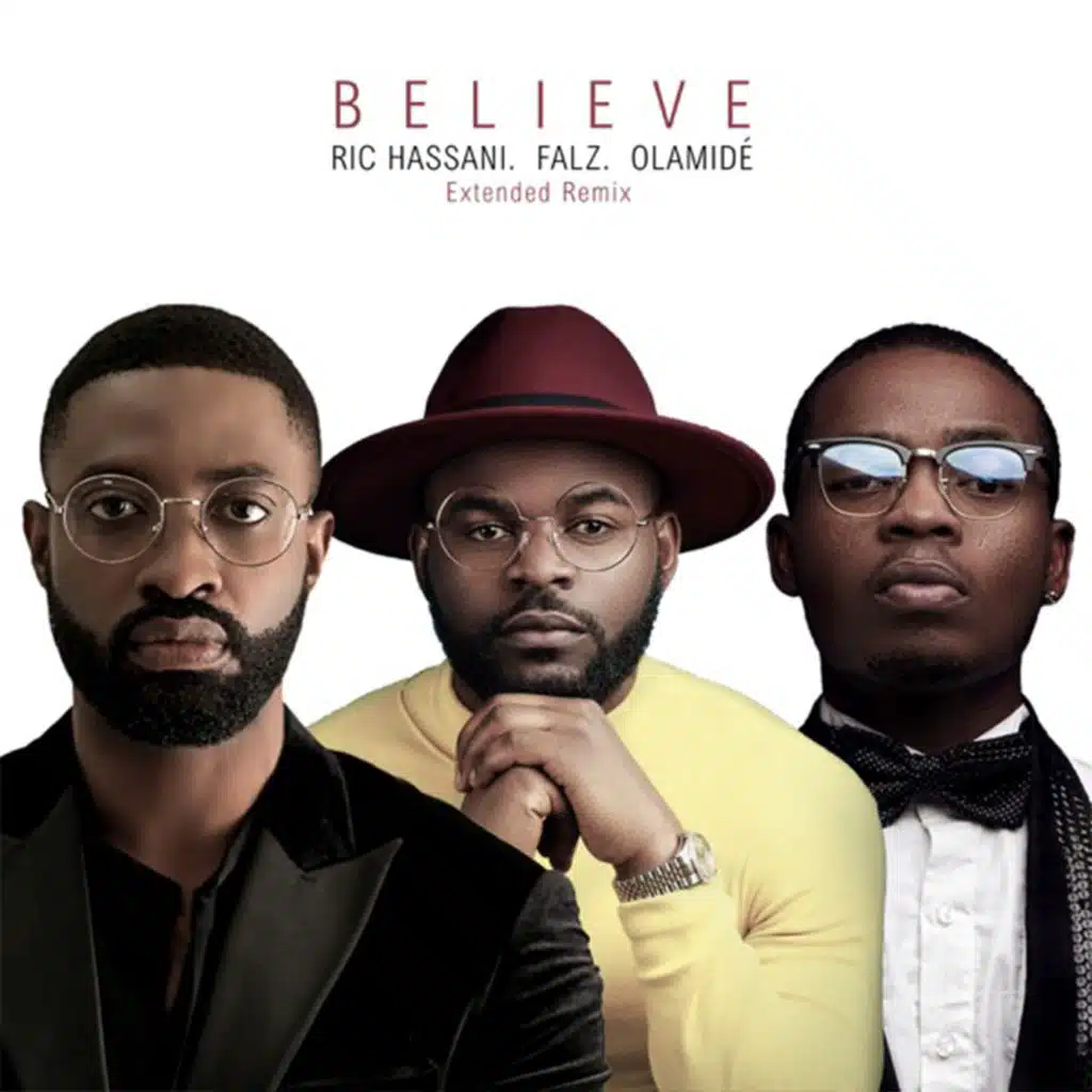 Believe (Extended Remix) [feat. Falz & Olamide]