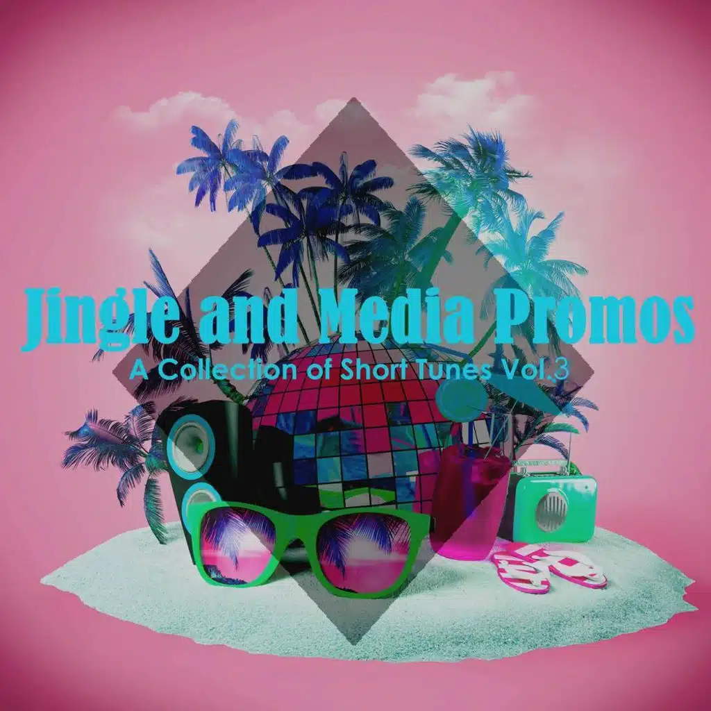 Jingle and Media Promos: A Collection of Short Tunes, Vol. 3